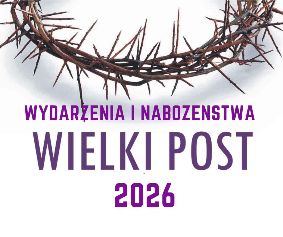 Wydarzenia Parafialne w czasie Wielkiego Postu 2026